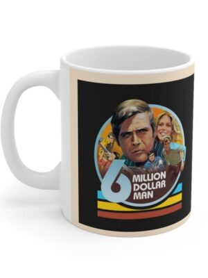 The Six Million Dollar Man 11oz Gift Mug The Six Million Dollar Man 11oz Gift Mug