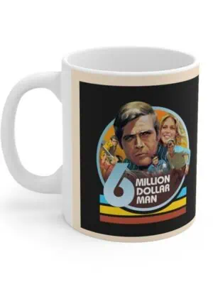 The Six Million Dollar Man 11oz Gift Mug